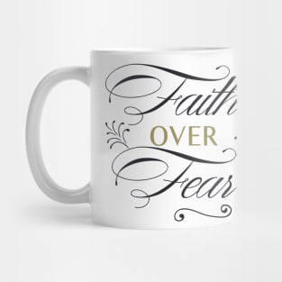 Faith Over Fear Mug